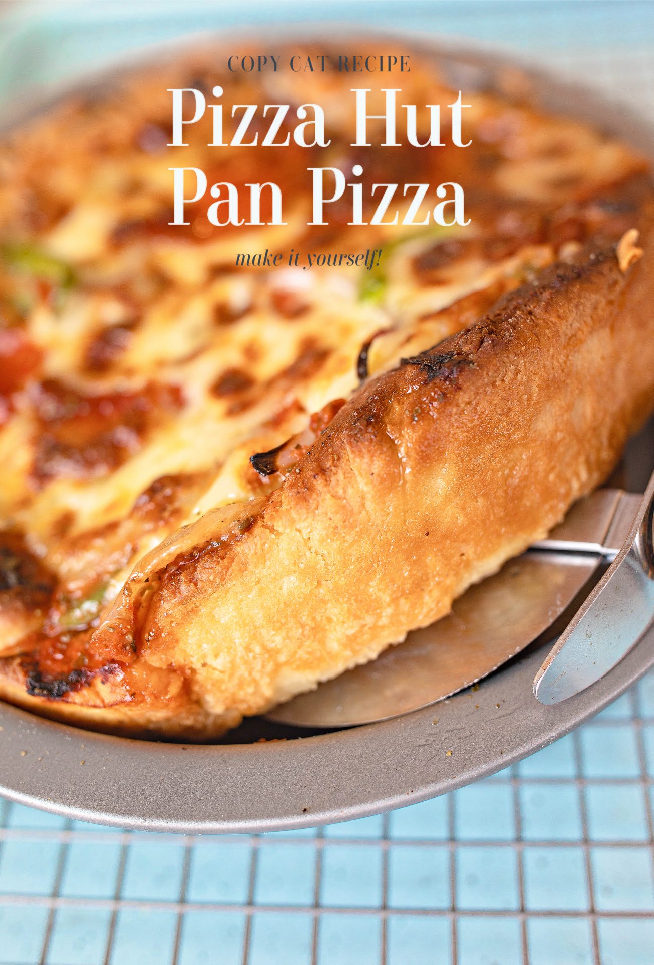 Pan Pizza {Copycat Pizza Hut Pan Pizza Recipe}