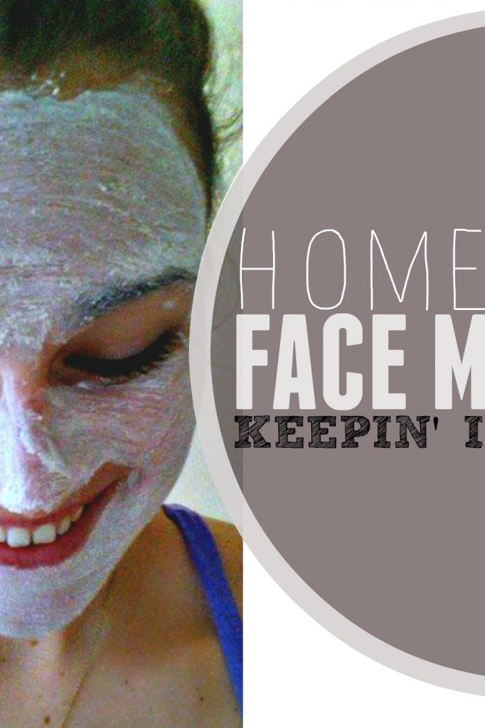 Homemade Face Mask: Keepin’ it Fresh!