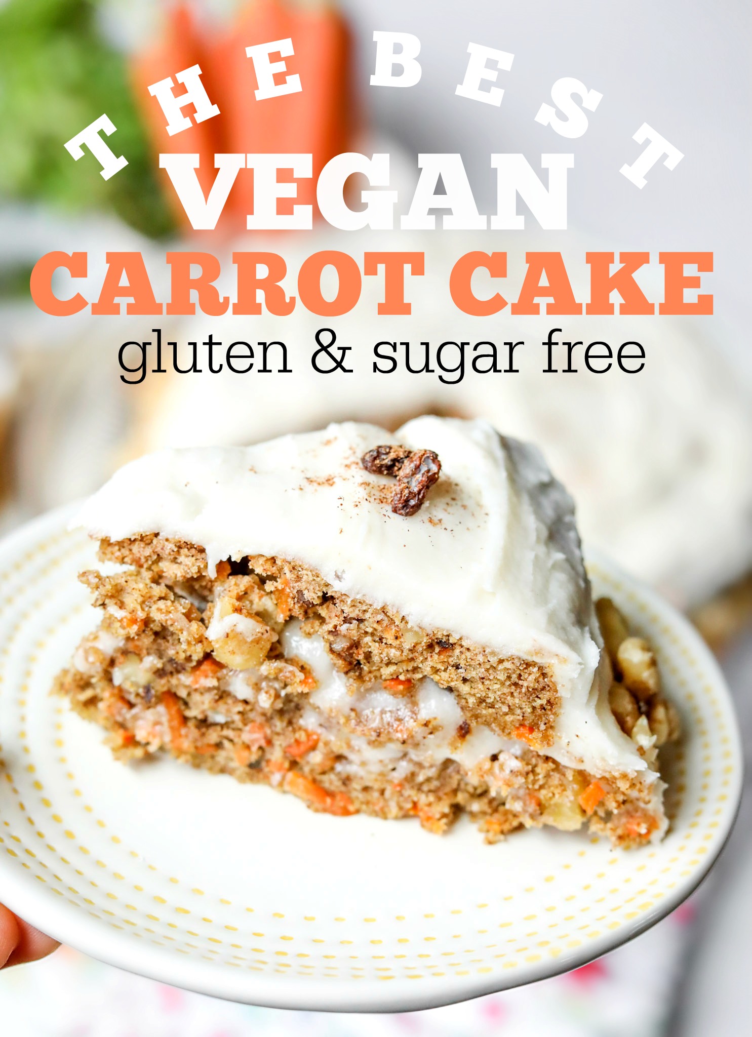 The Best Vegan Carrot Cake (Gluten Free & No Sugar)