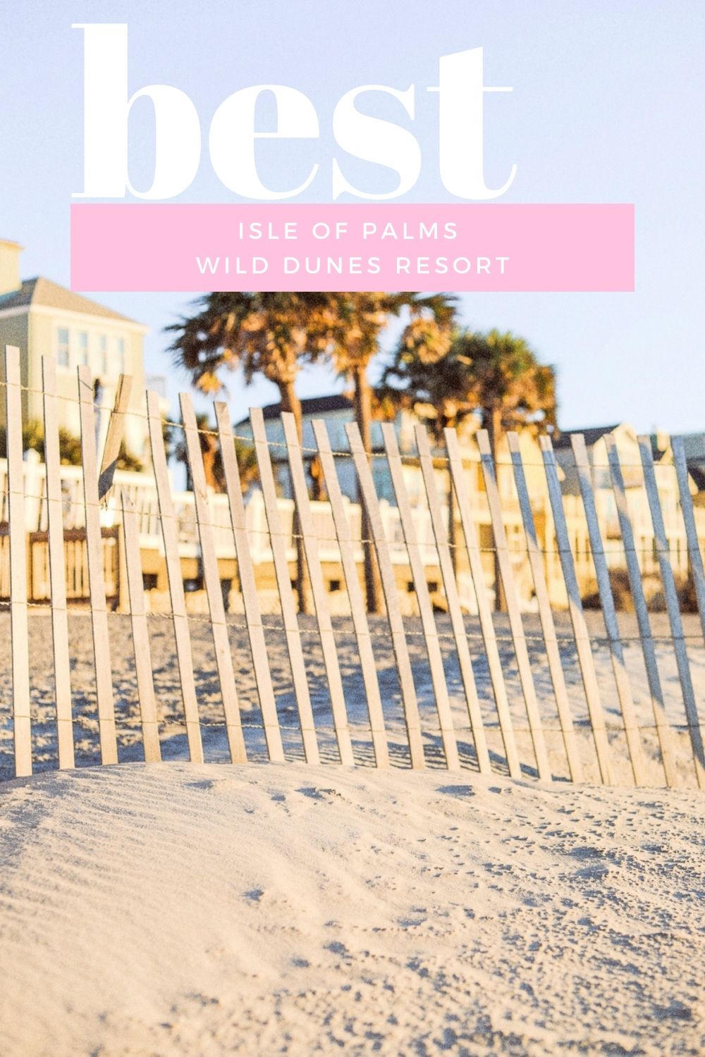 travel guide, southern living magazine, wild dunes resort, isle of palms South Carolina, beach, hotel, coast living magazine best beach towns, spa, tennis, things to do