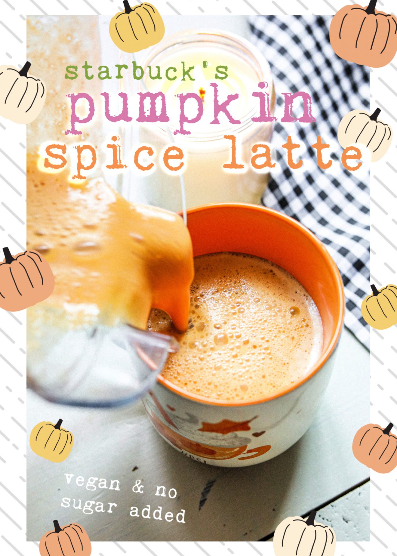 healthy Starbucks drink, pumpkin spiced latte, pumpkin, pumpkin spiced latte, no added sugar, dairy free, vegan, gluten free, healthy, whole20, paleo, fall, autumn, coffee,