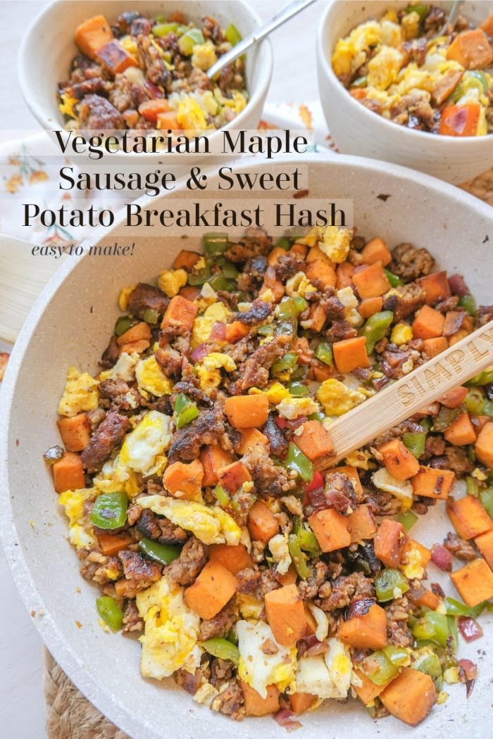 Vegetarian Maple Sausage & Sweet Potato Breakfast Hash