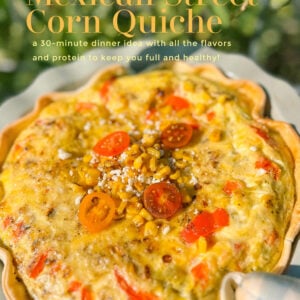 roasted corn, mexican street corn, quiche, dinner, gluten free, sweet loren, healthy recipes, cooking for kids, cheese, cojita, pie crust